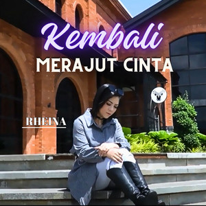 Download Lagu RHEINA - Kembali Merajut Cinta MP3