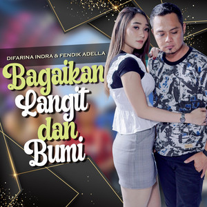Download Lagu Difarina Indra, Fendik Adella - Bagaikan Langit Dan Bumi - Koplo Version MP3