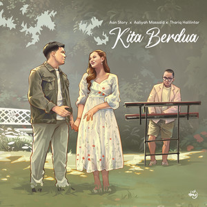 Download Lagu Aan Story, Aaliyah Massaid, Thariq Halilintar - Kita Berdua MP3 Download Lagu Aan Story, Aaliyah Massaid, Thariq Halilintar - Kita Berdua MP3