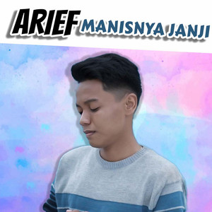 Download Lagu Arief - Manisnya Janji - Indonesia MP3 Download Lagu Arief - Manisnya Janji - Indonesia MP3