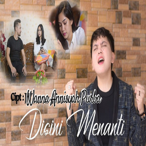 Download Lagu WANNA ANNISYAH PURBA - Disini Menanti MP3