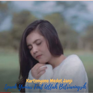 Download Lagu Ipank Yuniar, Ulfah Betrianingsih - Kartonyono Medot Janji MP3 Download Lagu Ipank Yuniar, Ulfah Betrianingsih - Kartonyono Medot Janji MP3