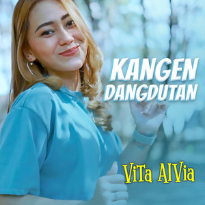 Download Lagu Vita Alvia - Kangen Dangdutan MP3 Download Lagu Vita Alvia - Kangen Dangdutan MP3