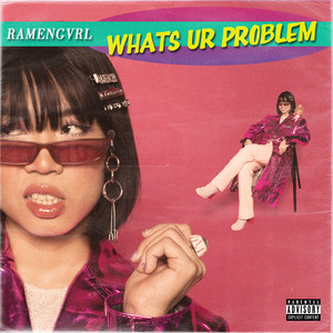 Download Lagu Ramengvrl - whats ur problem MP3 Download Lagu Ramengvrl - whats ur problem MP3