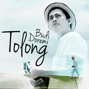 Download Lagu Budi Doremi - Tolong MP3 Download Lagu Budi Doremi - Tolong MP3