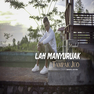 Download Lagu David Iztambul - Lah Manyuruak Tampak Juo MP3