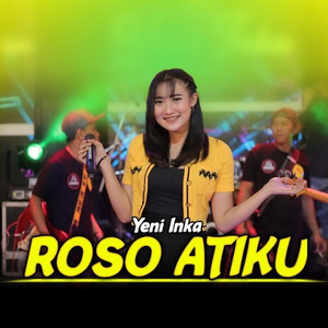 Download Lagu Yeni Inka - Roso Atiku MP3 Download Lagu Yeni Inka - Roso Atiku MP3