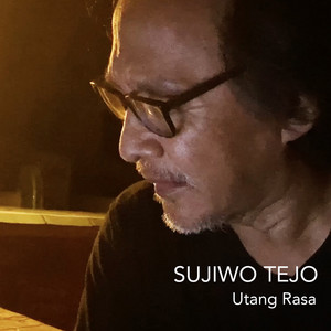 Download Lagu Sujiwo Tejo - Utang Rasa MP3 Download Lagu Sujiwo Tejo - Utang Rasa MP3