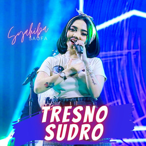 Download Lagu Syahiba Saufa - Tresno Sudro MP3 Download Lagu Syahiba Saufa - Tresno Sudro MP3