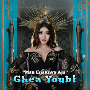 Download Lagu Ghea Youbi - Mau Enaknya Aja MP3 Download Lagu Ghea Youbi - Mau Enaknya Aja MP3