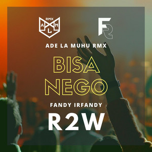 Download Lagu Ade La Muhu RMX, Fandy Irfandy - Bisa Nego MP3 Download Lagu Ade La Muhu RMX, Fandy Irfandy - Bisa Nego MP3