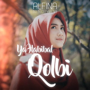 Download Lagu Alfina Nindiyani - Ya Habibal Qalbi MP3 Download Lagu Alfina Nindiyani - Ya Habibal Qalbi MP3