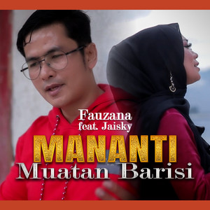 Download Lagu Fauzana, Jaisky - Mananti Muatan Barisi MP3