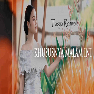 Download Lagu Tasya Rosmala - Khususnya Malam Ini MP3