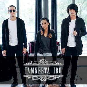 Download Lagu IamNeeta - Ibu MP3 Download Lagu IamNeeta - Ibu MP3
