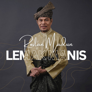 Download Lagu Roslan Madun - Lemak Manis MP3 Download Lagu Roslan Madun - Lemak Manis MP3