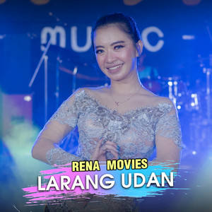 Download Lagu Rena Movies - Larang Udan MP3 Download Lagu Rena Movies - Larang Udan MP3