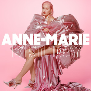 Download Lagu Anne-Marie - Birthday MP3 Download Lagu Anne-Marie - Birthday MP3