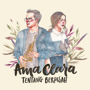 Download Lagu AmaClara - Tentang Berpisah MP3