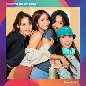 Download Lagu MAMAMOO - WANNA BE MYSELF MP3 Download Lagu MAMAMOO - WANNA BE MYSELF MP3