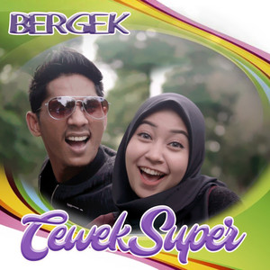 Download Lagu Bergek - Cewek Super MP3 Download Lagu Bergek - Cewek Super MP3