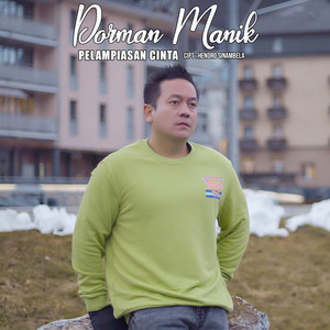Download Lagu Dorman Manik - Pelampiasan Cinta MP3 Download Lagu Dorman Manik - Pelampiasan Cinta MP3