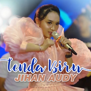 Download Lagu Jihan Audy - Tenda Biru MP3 Download Lagu Jihan Audy - Tenda Biru MP3