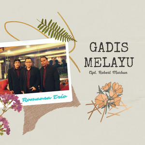 Download Lagu Romansa Trio - Gadis Melayu MP3