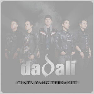 Download Lagu Dadali - Cinta Yang Tersakiti MP3 Download Lagu Dadali - Cinta Yang Tersakiti MP3