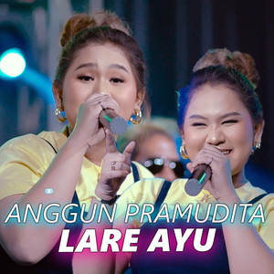 Download Lagu Anggun Pramudita - Lare Ayu MP3 Download Lagu Anggun Pramudita - Lare Ayu MP3