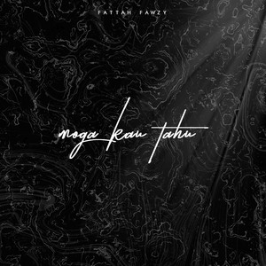 Download Lagu Fattah Fawzy - Moga Kau Tahu MP3 Download Lagu Fattah Fawzy - Moga Kau Tahu MP3