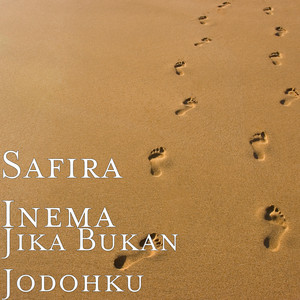 Download Lagu Safira Inema - Jika Bukan Jodohku MP3 Download Lagu Safira Inema - Jika Bukan Jodohku MP3
