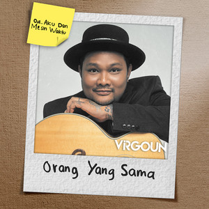 Download Lagu Virgoun - Orang Yang Sama MP3 Download Lagu Virgoun - Orang Yang Sama MP3