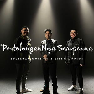 Download Lagu Sudirman Worship, Billy Simpson - Pertolongan Nya Sempurna MP3
