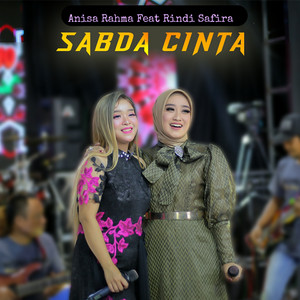 Download Lagu Anisa Rahma, Rindi Safira - Sabda Cinta - Live Version MP3 Download Lagu Anisa Rahma, Rindi Safira - Sabda Cinta - Live Version MP3