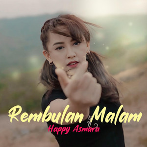 Download Lagu Happy Asmara - Rembulan Malam MP3 Download Lagu Happy Asmara - Rembulan Malam MP3