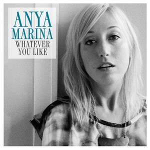 Download Lagu Anya Marina - Whatever You Like - Single Version MP3 Download Lagu Anya Marina - Whatever You Like - Single Version MP3