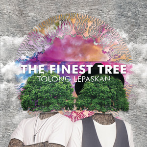 Download Lagu The Finest Tree - Tolong Lepaskan MP3 Download Lagu The Finest Tree - Tolong Lepaskan MP3