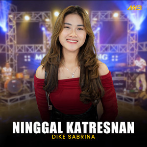 Download Lagu dike sabrina - Ninggal Katresnan MP3 Download Lagu dike sabrina - Ninggal Katresnan MP3