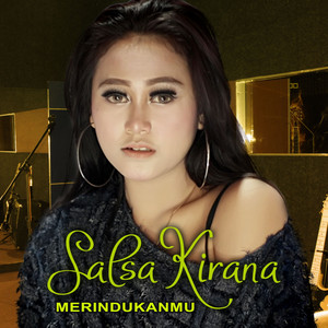 Download Lagu Salsa Kirana - Merindukanmu MP3 Download Lagu Salsa Kirana - Merindukanmu MP3