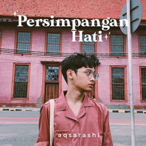 Download Lagu aqsarashi - Persimpangan Hati MP3 Download Lagu aqsarashi - Persimpangan Hati MP3
