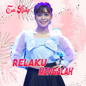 Download Lagu Esa Risty - Relaku Mengalah MP3