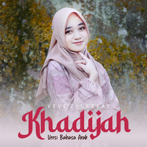 Download Lagu Veve Zulfikar - Khadijah - Arabic Version MP3 Download Lagu Veve Zulfikar - Khadijah - Arabic Version MP3