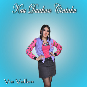 Download Lagu Via Vallen - Kau Duakan Cintaku MP3 Download Lagu Via Vallen - Kau Duakan Cintaku MP3