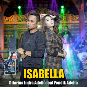 Download Lagu Difarina Indra Adella, Fendik Adella - Isabella MP3 Download Lagu Difarina Indra Adella, Fendik Adella - Isabella MP3
