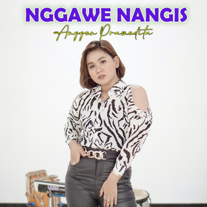 Download Lagu Anggun Pramudita - Nggawe Nangis - Koplo Version MP3 Download Lagu Anggun Pramudita - Nggawe Nangis - Koplo Version MP3