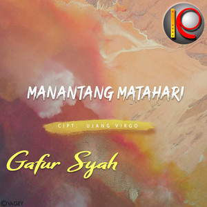 Download Lagu Gafur Syah - Manantang Matahari MP3 Download Lagu Gafur Syah - Manantang Matahari MP3