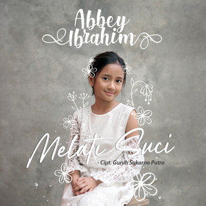 Download Lagu Abbey Ibrahim - Melati Suci MP3 Download Lagu Abbey Ibrahim - Melati Suci MP3