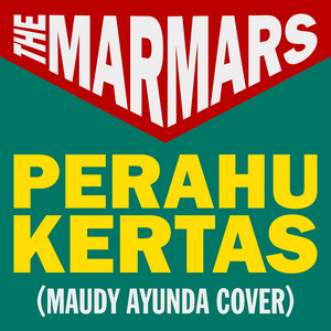 Download Lagu The Marmars - Perahu Kertas MP3 Download Lagu The Marmars - Perahu Kertas MP3