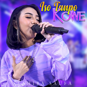 Download Lagu Syahiba Saufa - Iso Tanpo Kowe MP3 Download Lagu Syahiba Saufa - Iso Tanpo Kowe MP3